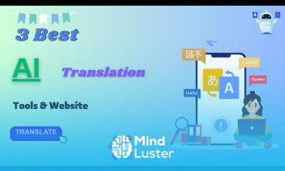 Best AI Translation Tools Translate Anything You Want With Ai