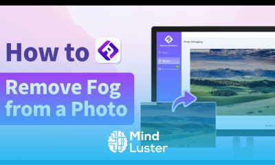 Tutorial How to Remove Fog from a Photo Image with the Best Image Defogger