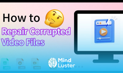 How to Repair Corrupted Video Files on Windows Mac