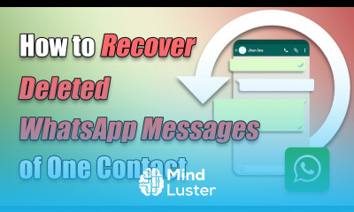 How to Restore Deleted WhatsApp Messages of One Contact
