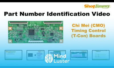 LCD TVs HELP Part Identification Number Guide for Chi Mei CMO Timing Control T Con Boards