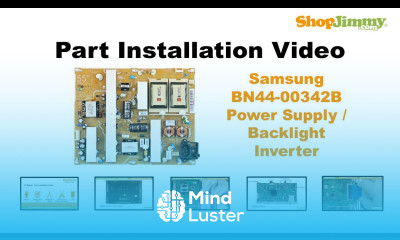 Samsung TV LN55 Repair BN44 00342B Power Supply Backlight Inverter Boards Replacement Guide
