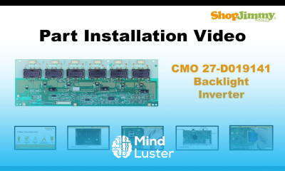 LCD TV Repair Easy CMO 27 D019141 Backlight Inverter Boards Replacement Guide