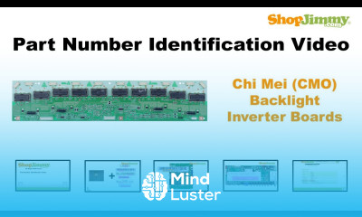LCD TVs 101 Part Identification Number Guide for Chi Mei CMO Backlight Inverter Boards
