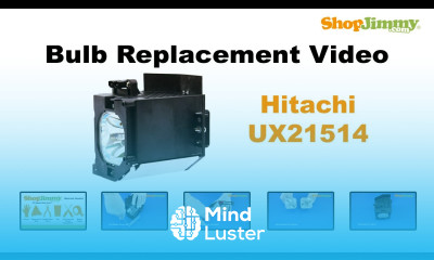 Hitachi UX21514 Bulb Replacement Guide for DLP TV Lamp