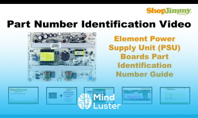 TV Part Number Identification Guide for Element Power Supply Unit PSU LCD LED Plasma