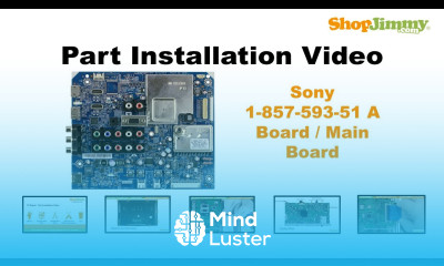 Sony 1 857 593 51 A Boards Main Boards Replacement Guide for Sony LCD TV Repair