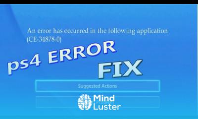 HOW TO FIX PS4 Error CE 34878 0 ANY SYSTEM PS4 Pro PS4 Original PS4 Slim