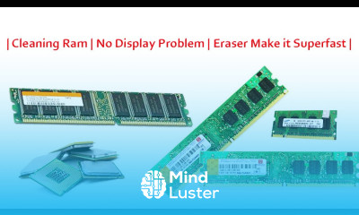 Learn How to clean RAM Processor No Display Problem Eraser Make it ...