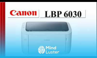 Canon LBP 6030 Download and Install for all Windows