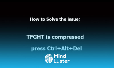 TFGHT is Compressed press ctrl alt del to Restart Error Solve