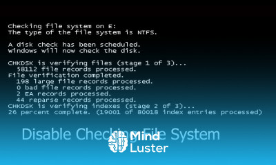 How to Disable automatic Disk Check In windows 7 8 1 10
