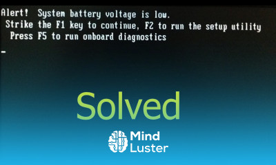 Fixed ‘System battery voltage is low How to Replace the CMOS Battery