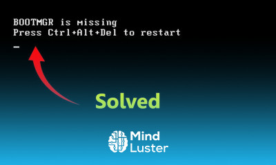 How to Fix BOOTMGR Is Missing Error Solved