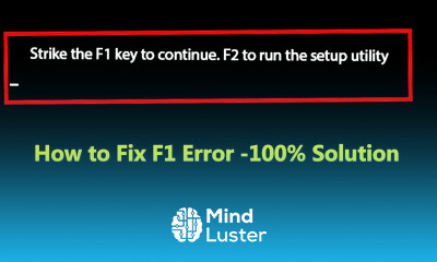 How to Fix Press F1 Error to Continue When Booting 100 Solution