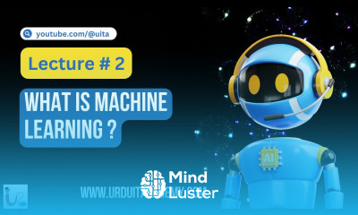 Lecture 2 What is Machine Learning Artificial Intelligence Introduction to AI