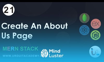 Lecture 21 How to Create an About Us Page with Content Specific to the Authenticated MERN Series