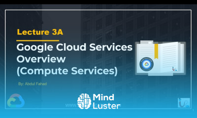 Google Associate Cloud Engineer Lecture 3A GCP Services Compute Engine App Engine Bare Metal
