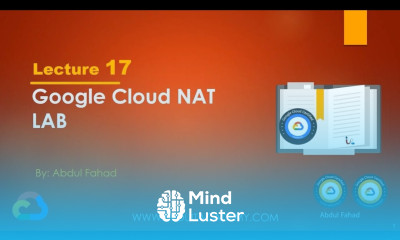 Google Associate Cloud Engineer Lecture 17 GCP Cloud NAT LAB
