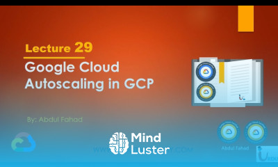 Google Associate Cloud Engineer Lecture 29 GCP Autoscaling Theory