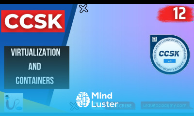 Lecture 12 Virtualization and Containers in Cloud Computing CCSK