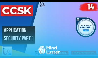 Lecture 14 Application Security in Cloud Computing Part 1 Cloud Security CCSK