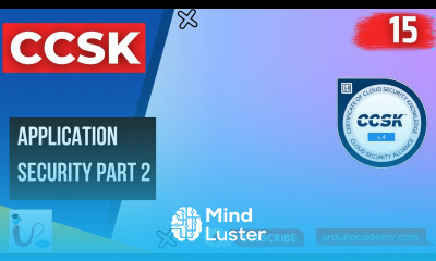 Lecture 15 Application Security Part 2 in Cloud Computing CCSK