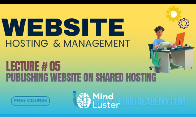 Lecture 5 Web Hosting Management Series Publishing Website on Shared Hosting Urdu IT Academy