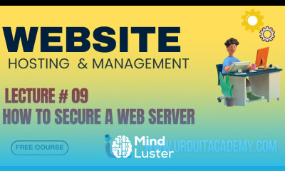 Lecture 9 Web Hosting Management Series How to Secure a Web Server Urdu IT Academy