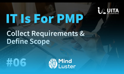PMP Lecture 6 Collect Requirements and Define Scope