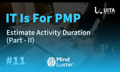 PMP Lecture 11 part 2 Estimate Activity Duration