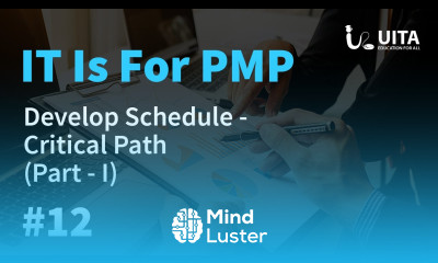 PMP lecture 12 part 1 Develop Schedule Critical Path