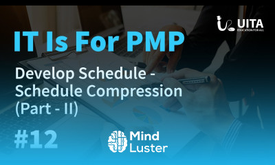 PMP Lecture 12 part 2 Develop Schedule Schedule Compression