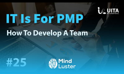 PMP Lecture 25 How to Develop a Team