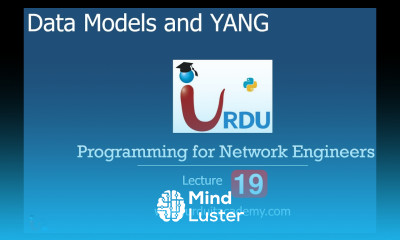 Programming for Network Engineers Lecture 19 What is Data Model YANG Data Model