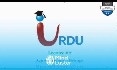 AZ 103 Microsoft Azure Administrator Lecture7 Azure Resource Group