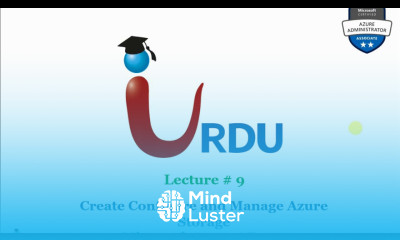 AZ 103 Microsoft Azure Administrator Lecture9 Create Configure and Manage Azure Storage