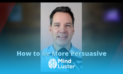 How to Be More Persuasive