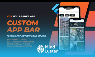 PART 3 Custom App Bar Wallpaper App In Flutter Flutter 3 x App Development Course