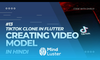 HINDI 13 Creating Video Model TikTok Clone In Flutter Flutter Tutorial In Hindi