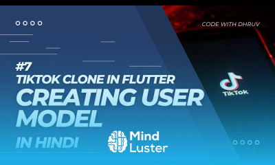 HINDI 07 Creating User Model TikTok Clone In Flutter Flutter Tutorial In Hindi
