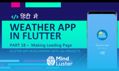 HINDI 18 Making Loading Page Flutter Weather App Flutter Tutorial For Beginners
