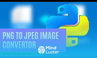 Learn Image Convertor Using Python PNG To JPEG Image Convertor Using ...
