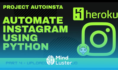 PART 4 Project Autoinsta Uploading Python Project on Heroku