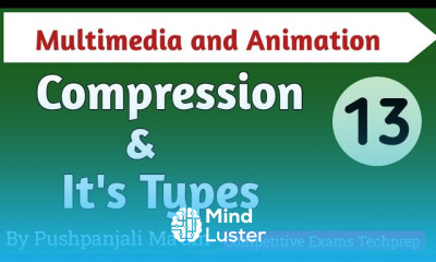 Lec 3 1 Compression and it s types in multimedia and Animation in Hindi