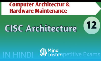 Lec 1 12 CISC Architecture in Computer Architecture in Hindi