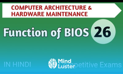 Lec 4 2 Function of BIOS in Computer Architecture in Hindi