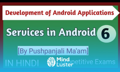 Lec 1 6 Services it s Life Cycle in Android Applications in Hindi