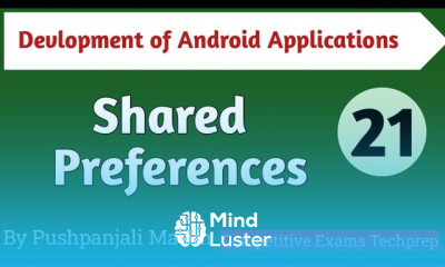 Lec 4 3 Uses of Shared Preferences in Development of Android Applications in Hindi