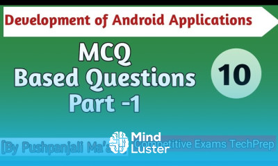 Android MCQ Based Questions Development of Android Applications For Semester Exams